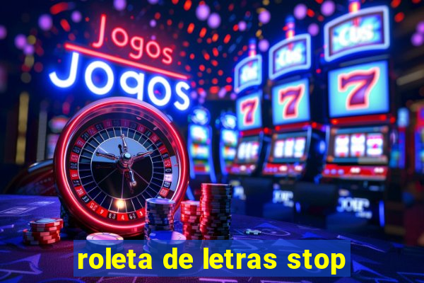 roleta de letras stop